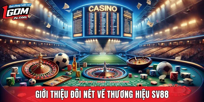 Giới thiệu đôi nét về thương hiệu SV88