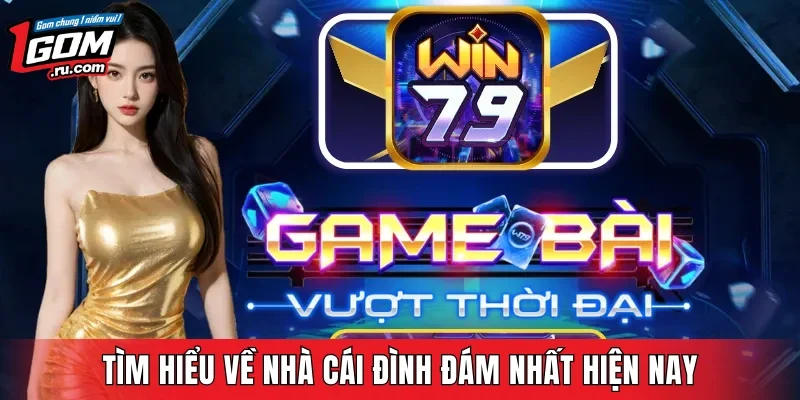 Tìm hiểu về nhà cái đình đám nhất hiện nay