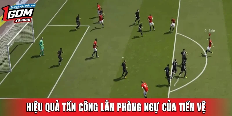 Hiệu quả tấn công lẫn phòng ngự của tiền vệ